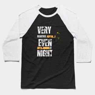 VERY BEAUTIFUL EVEN AT NIGHT NICE T-SHIRT FOR THIS SUMMER Baseball T-Shirt
